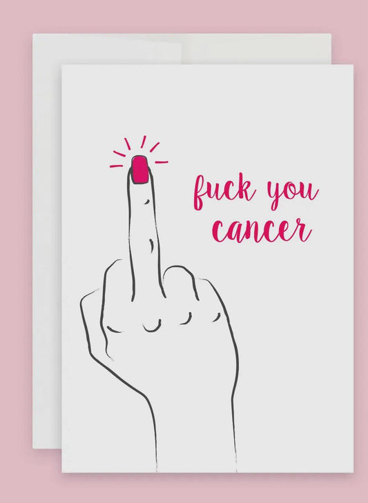 Fuck You Cancer | Greeting Card