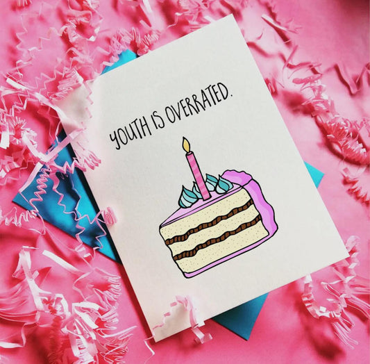 Youth Is Overrated Birthday Card